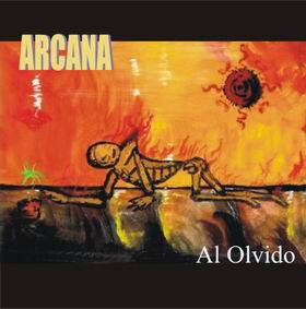 Arcana - Al Olvido (2005)