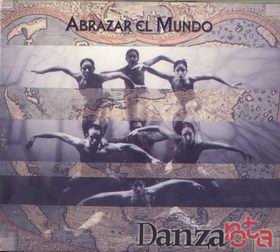 Abrazar el mundo - Danza Rota (2006)