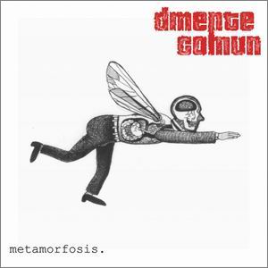 D'mente Comn - Metamorfosis (2004)